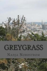 Greygrass: a Novella