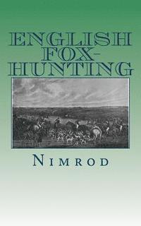 Nimrod - English Fox-Hunting, Häftad. Tillgänglighet: Lägg i varukorg