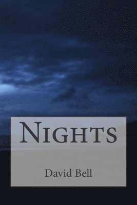 Tony Bell, David Bell - Nights, Häftad. Tillgänglighet: Lägg i varukorg