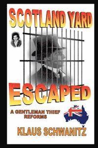 Klaus Schwanitz - Scotland Yard Escaped: A gentleman thief reforms, Häftad. Tillgänglighet: Lägg i varukorg