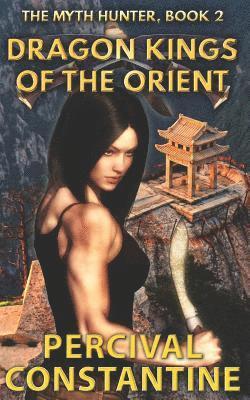 Percival Constantine - Dragon Kings of the Orient, Häftad