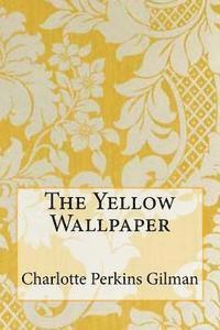 Charlotte Perkins Gilman - The Yellow Wallpaper, Häftad. Tillgänglighet: Lägg i varukorg