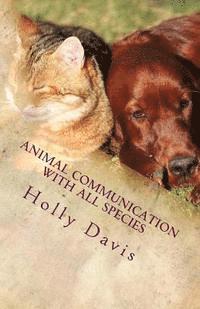 Holly Davis - Animal Communication with All Species: A Comprehensive Guide to Learning, Häftad. Tillgänglighet: Lägg i varukorg