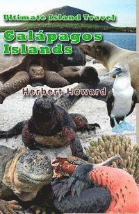 Herbert Howard - Ultimate Island Travel: Galapagos Islands, Häftad. Tillgänglighet: Lägg i varukorg