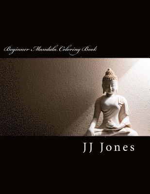 Jj Jones - Beginner Mandala Coloring Book, Häftad. Tillgänglighet: Lägg i varukorg