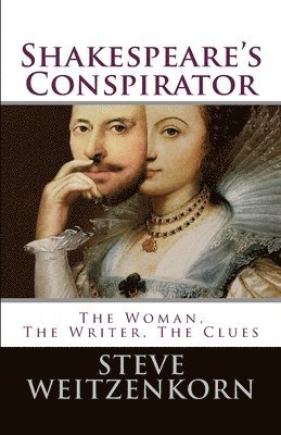 Steve Weitzenkorn - Shakespeare's Conspirator: The Woman, The Writer, The Clues, Häftad. Tillgänglighet: Lägg i varukorg