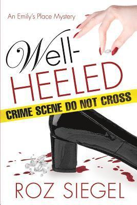 Roz Siegel - Well-Heeled: An Emily's Place Mystery, Häftad. Tillgänglighet: Lägg i varukorg