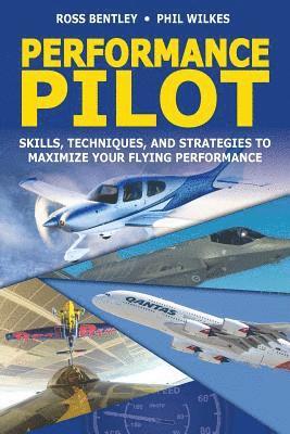 Phil Wilkes, Ross Bentley - Performance Pilot, Häftad. Tillgänglighet: Lägg i varukorg