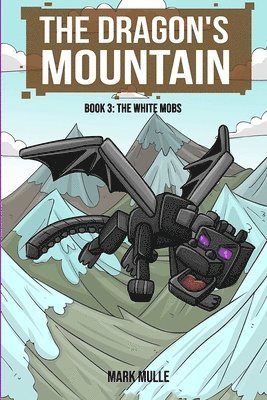 Mark Mulle - The Dragon's Mountain, Book Three: The White Mobs, Häftad. Tillgänglighet: Lägg i varukorg