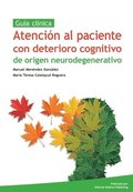 Atencion al paciente con deterioro cognitivo de origen neurodegenerativo