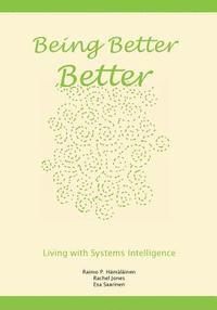 Rachel Jones, Esa Saarinen - Being Better Better: Living with Systems Intelligence, Häftad. Tillgänglighet: Lägg i varukorg