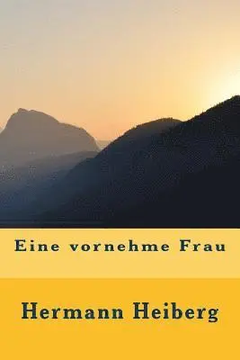 Hermann Heiberg - Eine vornehme Frau, Häftad. Tillgänglighet: Lägg i varukorg