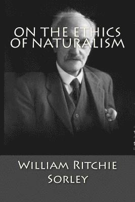 William Ritchie Sorley - On The Ethics Of Naturalism, Häftad