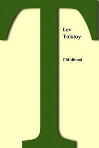 Lev Nikolayevich Tolstoy - Childhood, Häftad. Tillgänglighet: Lägg i varukorg
