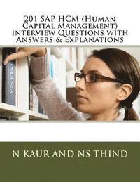 Ns Thind, N. Kaur - 201 SAP HCM (Human Capital Management) Interview Questions with Answers & Explanations, Häftad
