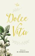 La Dolce Vita: Living the Good Life