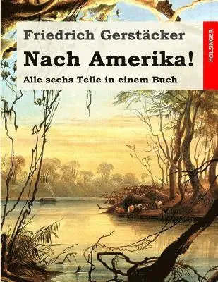 Nach Amerika!: Alle sechs Teile in einem Buch, Häftad. Tillgänglighet: Lägg i varukorg