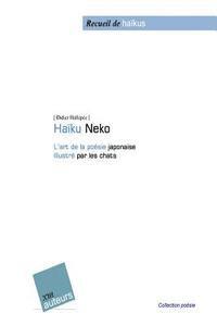 Didier Hallepee - Haïku-Neko: L'art de la poésie japonaise Illustré par les chats, Häftad. Tillgänglighet: Lägg i varukorg