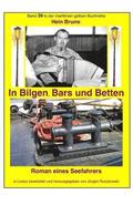 In Bilgen, Bars und Betten: Band 39 in der maritimen gelben Buchreihe bei Juergen Ruszkowski