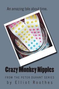 Robert W. Williams, Elliot Roothes - Crazy Monkey Nipples, Häftad