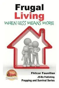 Fhilcar Faunillan, Mendon Cottage Books - Frugal Living - When Less Means More, Häftad. Tillgänglighet: Lägg i varukorg