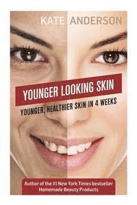 Kate Anderson - Younger Looking Skin, Häftad. Tillgänglighet: Lägg i varukorg