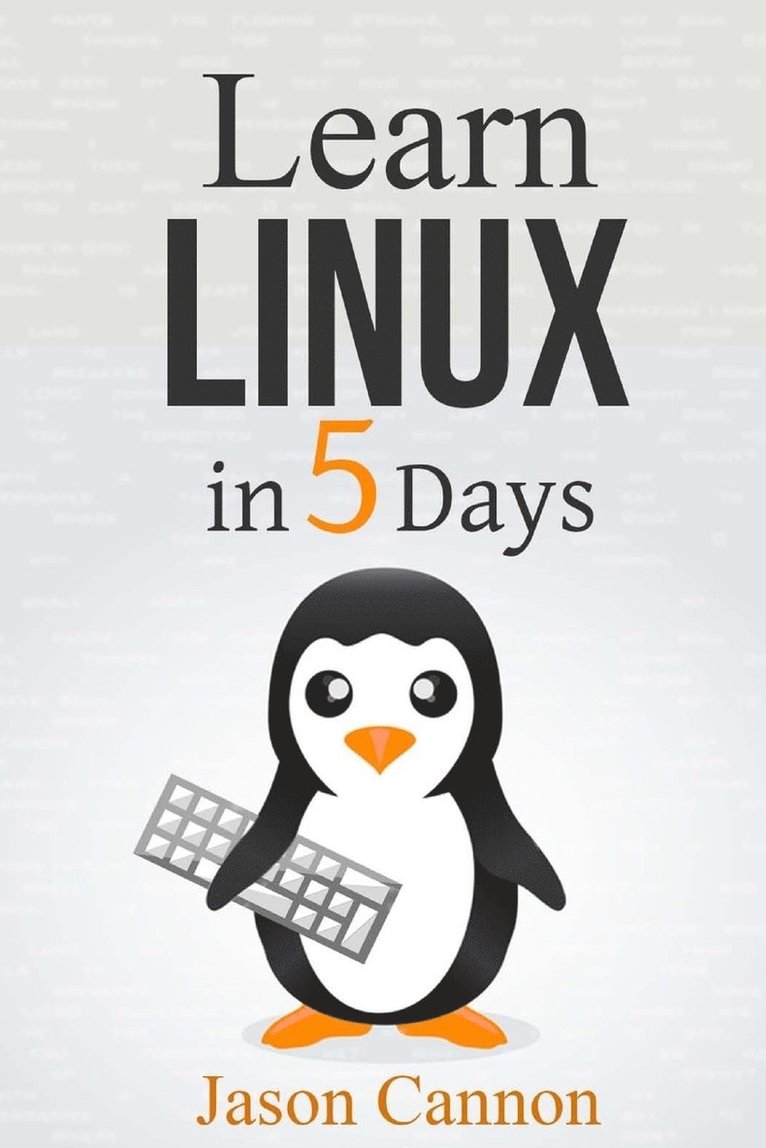 Jason Cannon - Learn Linux in 5 Days, Häftad