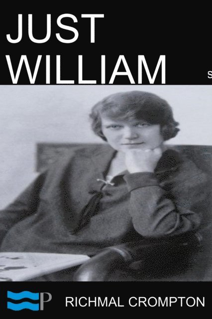 Richmal Crompton - Just William, E-bok
