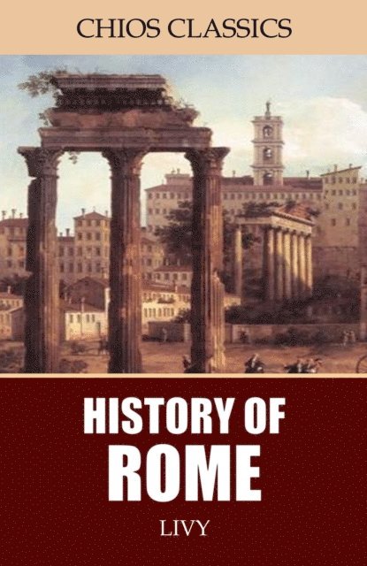 Livy - History of Rome, E-bok