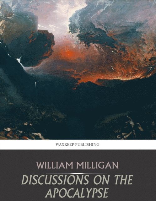 William Milligan - Discussions on the Apocalypse, E-bok