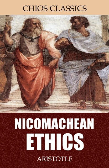 Aristotle - Nicomachean Ethics, E-bok