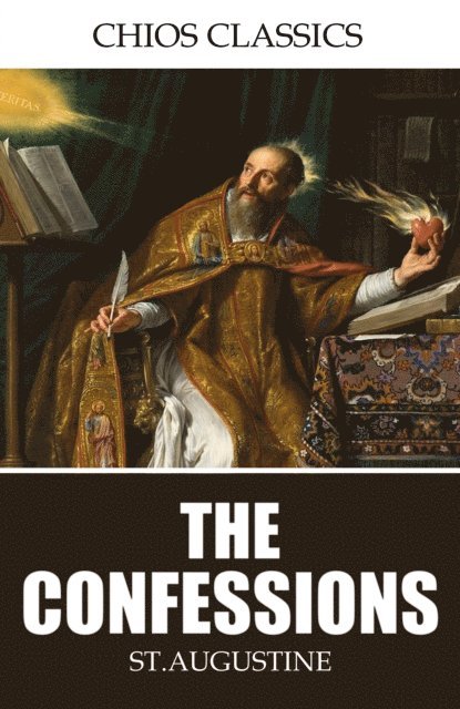 St. Augustine - Confessions, E-bok