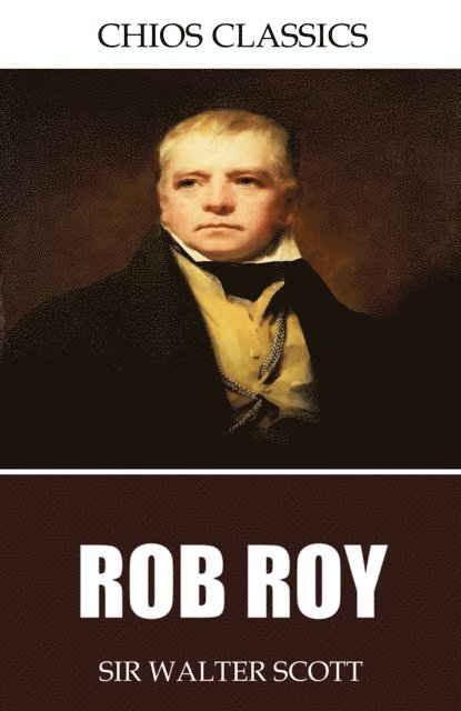 Sir Walter Scott - Rob Roy, E-bok