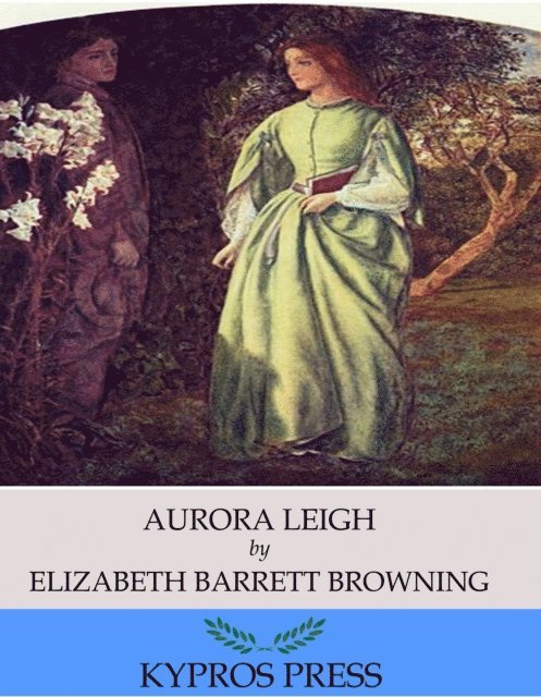Elizabeth Barrett Browning - Aurora Leigh, E-bok