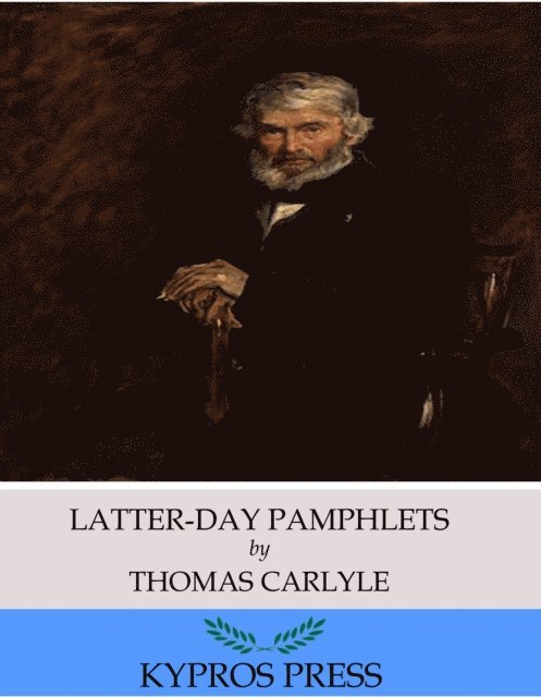 Thomas Carlyle - Latter-Day Pamphlets, E-bok