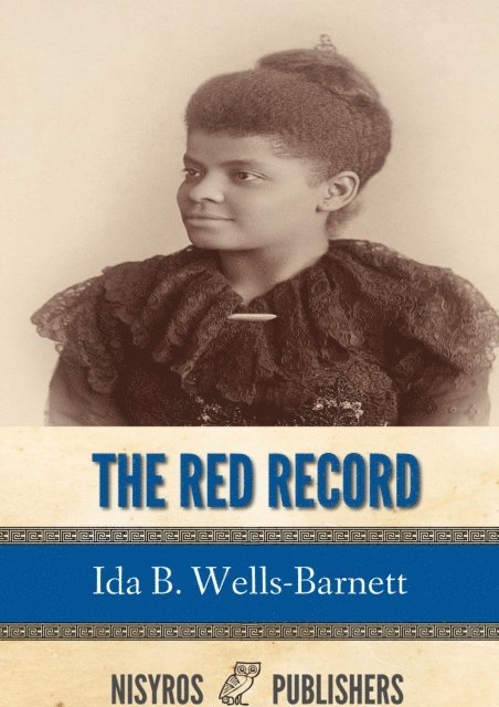 Ida B. Wells-Barnett - Red Record, E-bok