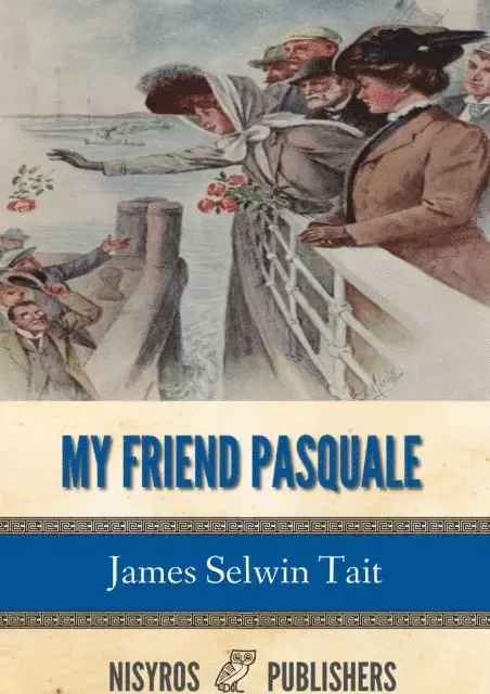 James Selwin Tait - My Friend Pasquale and Other Stories, E-bok. Tillgänglighet: Lägg i varukorg