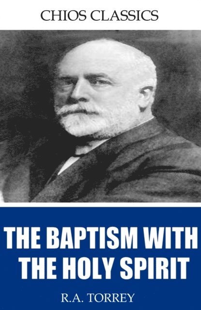 R.A. Torrey - Baptism with the Holy Spirit, E-bok