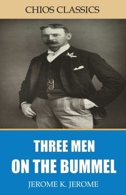 Jerome K. Jerome - Three Men on the Bummel, E-bok