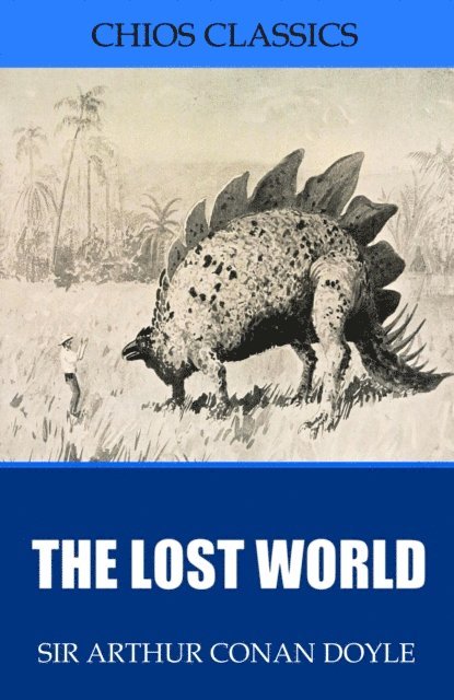 Sir Arthur Conan Doyle - Lost World, E-bok