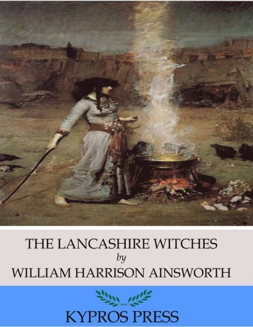 William Harrison Ainsworth - Lancashire Witches, E-bok