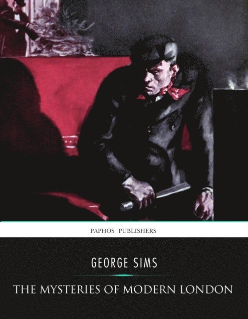 George Sims - Mysteries of Modern London, E-bok. Tillgänglighet: Lägg i varukorg