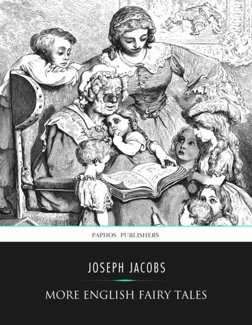 Joseph Jacobs - More English Fairy Tales, E-bok