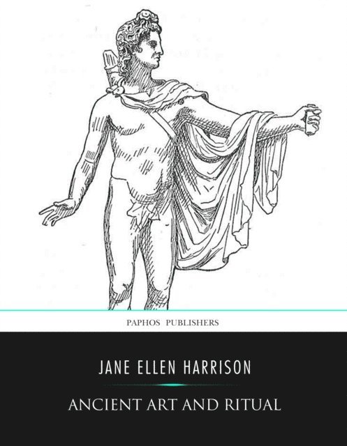 Jane Ellen Harrison - Ancient Art and Ritual, E-bok