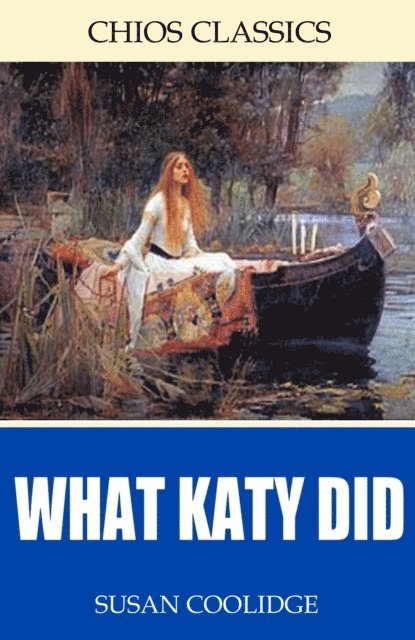 Susan Coolidge - What Katy Did, E-bok