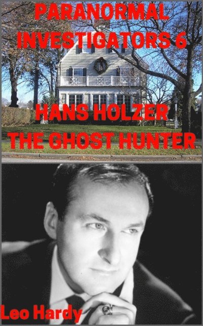 Leo Hardy - Paranormal Investigators 6 Hans Holzer, E-bok. Tillgänglighet: Lägg i varukorg