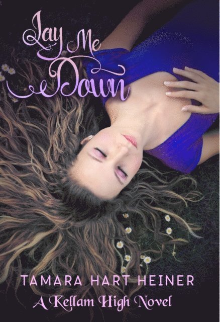 Tamara Hart Heiner - Lay Me Down, E-bok