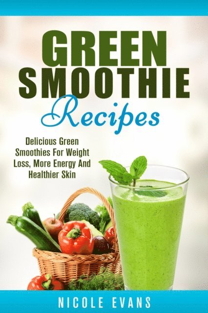 Nicole Evans - Green Smoothie, E-bok