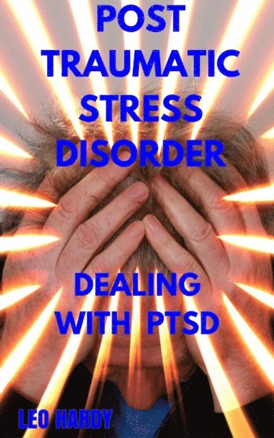 Leo Hardy - Post Traumatic Stress Disorder, E-bok. Tillgänglighet: Lägg i varukorg