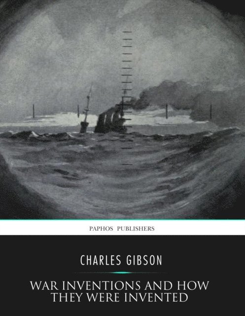 Charles Gibson - War Inventions and How They Were Invented, E-bok